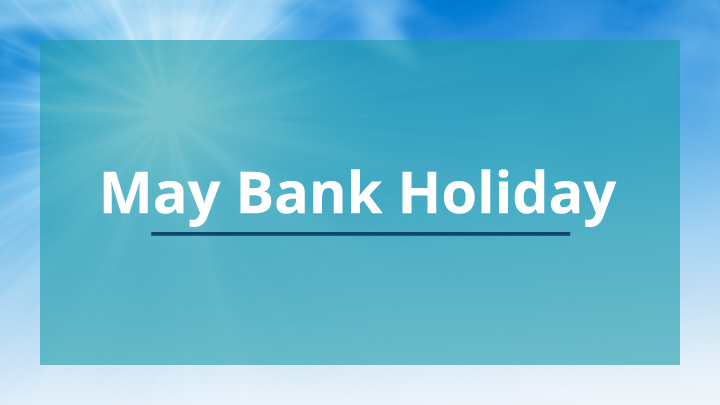 May Bank Holiday Title On Blue Background