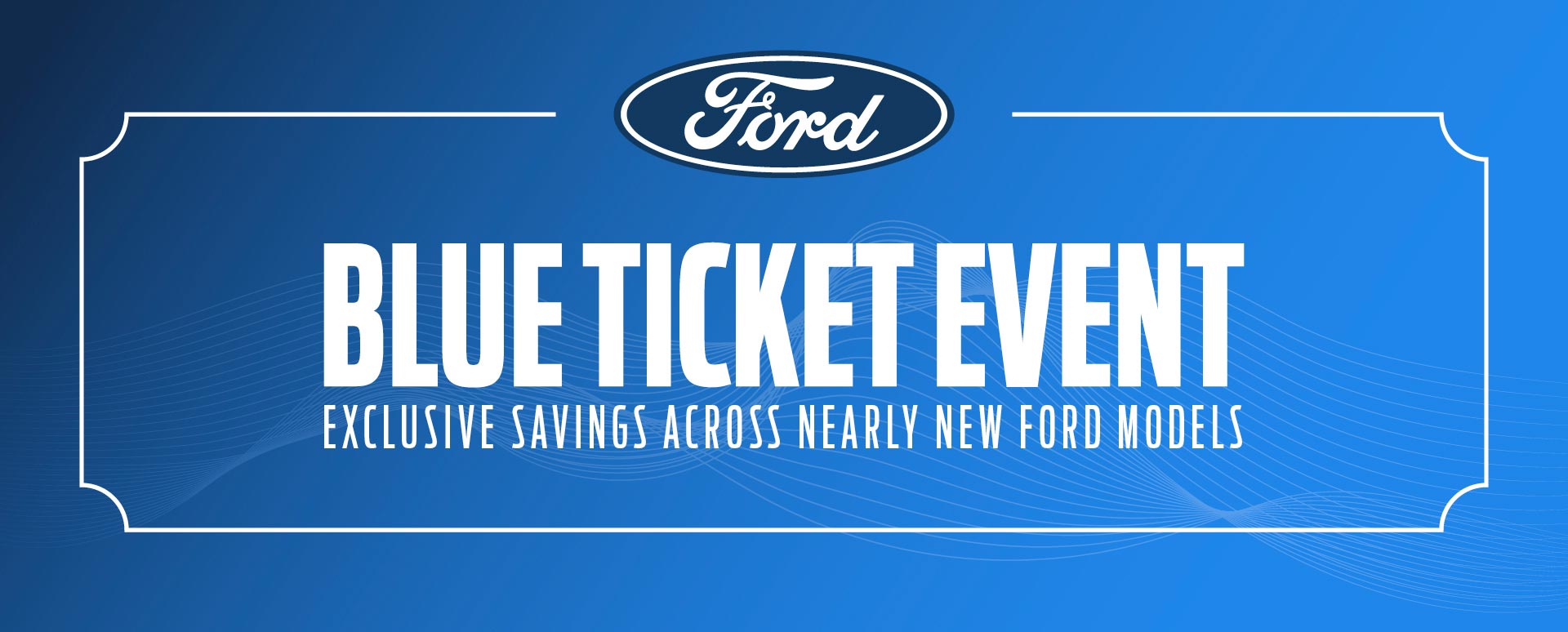 Ford Blue Ticket Event