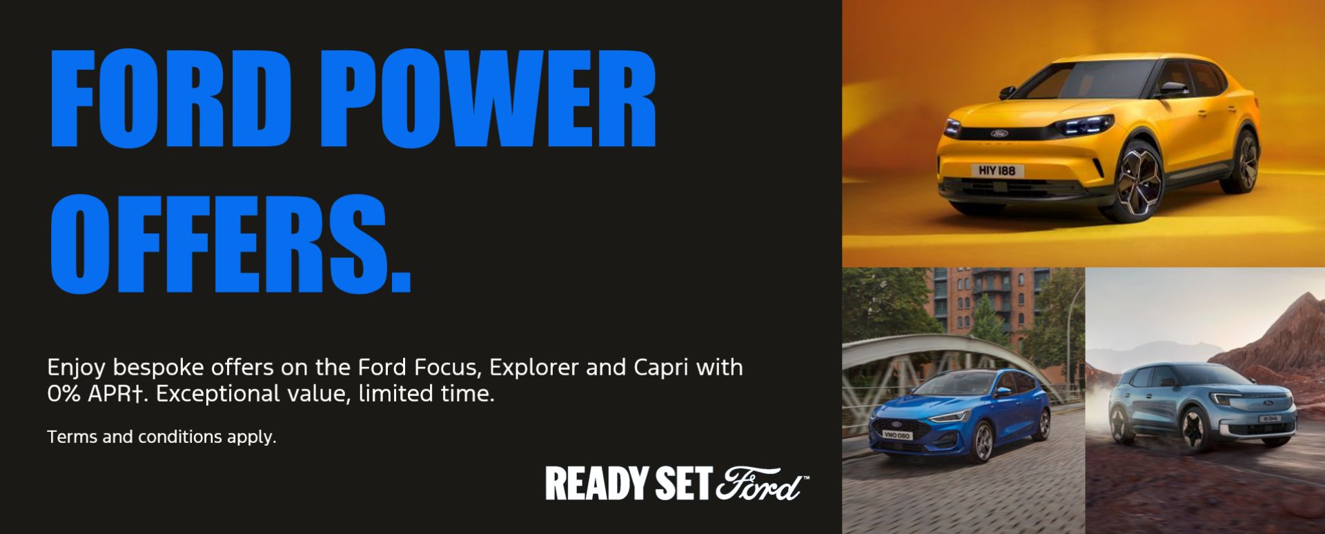 Ford Focus, Explorer and Capri Models With Promotional Messaging Alongside